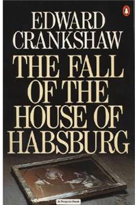 The Fall of the House of Habsburg