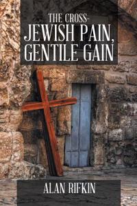 Cross-Jewish Pain, Gentile Gain