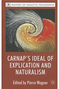 Carnap's Ideal of Explication and Naturalism