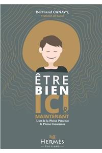 ETRE BIEN ICI ET MAINTENANT