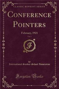 Conference Pointers, Vol. 5: February, 1921 (Classic Reprint)