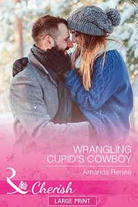 Wrangling Cupid's Cowboy