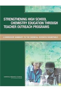 Strengthening High School Chemistry Education Through Teacher Outreach Programs