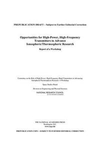 Opportunities for High-Power, High-Frequency Transmitters to Advance Ionospheric/Thermospheric Research