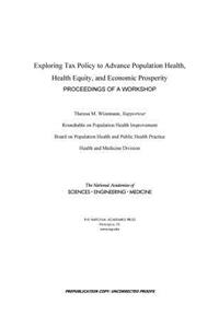 Exploring Tax Policy to Advance Population Health, Health Equity, and Economic Prosperity