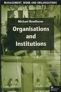 Organisations and Institutions: Perspectives in Economics and Sociology