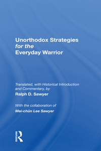 Unorthodox Strategies For The Everyday Warrior