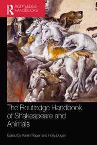 The Routledge Handbook of Shakespeare and Animals