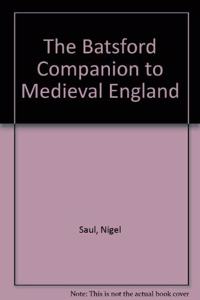 The Batsford Companion to Medieval England