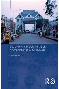 Security and Sustainable Development in Myanmar