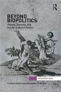 Beyond Biopolitics