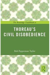 Routledge Guidebook to Thoreau's Civil Disobedience