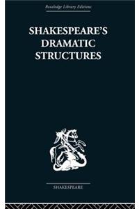 Shakespeare's Dramatic Structures
