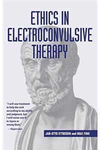 Ethics in Electroconvulsive Therapy