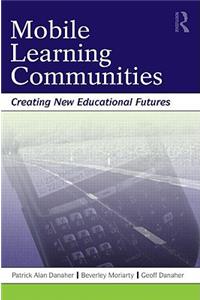 Mobile Learning Communities