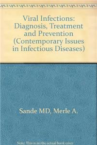 Viral Infections: Diagnosis, Treatment and Prevention (Contemporary Issues in Infectious Diseases)