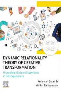 Dynamic Relationality Theory of Creative Transformation