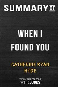 Summary of When I Found You
