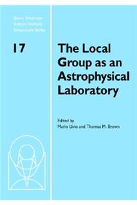 Local Group as an Astrophysical Laboratory