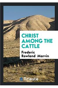 Christ Among the Cattle