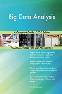Big Data Analysis A Complete Guide - 2020 Edition