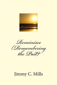 Reminisce (Remembering the Past)