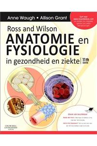 Ross and Wilson Anatomie en Fysiologie in gezondheid en ziekte-