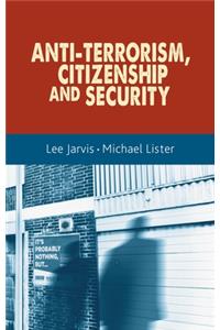 Anti-Terrorism, Citizenship and Security