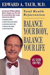 Balance Your Body, Balance Your Life