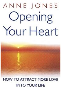 Opening Your Heart