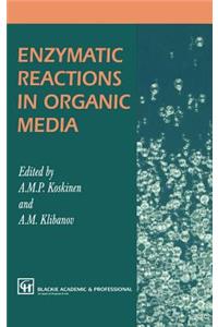 Enzymatic Reactions in Organic Media