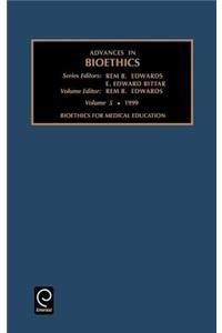 Bioethics for Medical Education