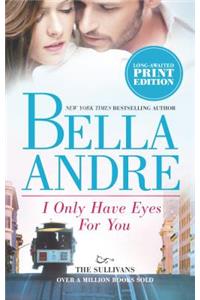 I Only Have Eyes for You