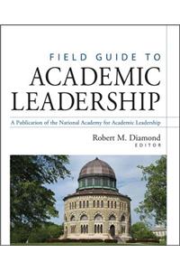 Field Guide to Academic Leadership