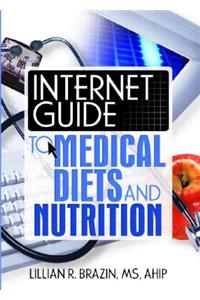 Internet Guide to Medical Diets and Nutrition