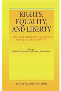 Rights, Equality, and Liberty