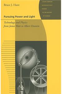 Pursuing Power and Light