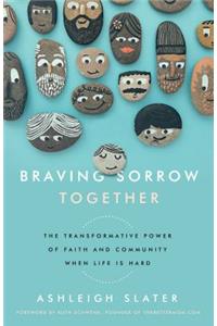 Braving Sorrow Together