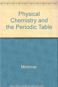 Physical Chemistry and the Periodic Table