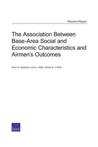 The Association Between Base-Area Social and Economic Characteristics and Airmen's Outcomes