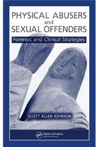 Physical Abusers and Sexual Offenders