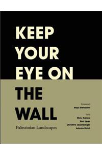 Keep Your Eye on the Wall