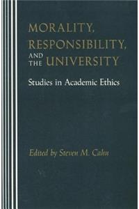 Morality, Responsibility, and the University