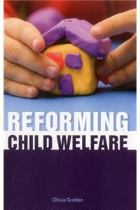 Reforming Child Welfare