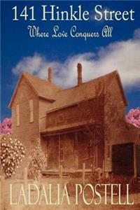 141 Hinkle Street Where Love Conquers All