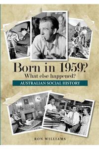 Born in 1959? What else happened?