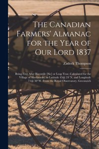 The Canadian Farmers' Almanac for the Year of Our Lord 1837 [microform]