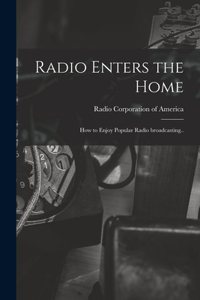 Radio Enters the Home