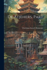 De Atjèhers, Part 2...
