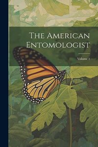American Entomologist; Volume 1